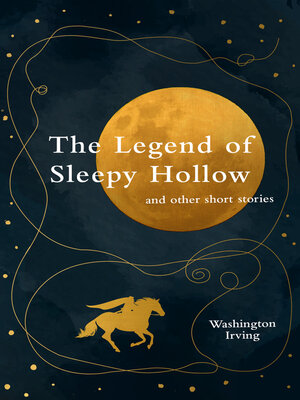 cover image of The Legend of Sleepy Hollow and other short stories (Legend Classics)